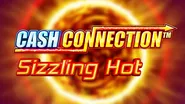 Cash Connection Sizzling Hot